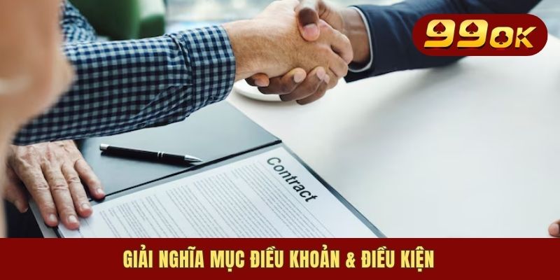 Giải nghĩa mục điều khoản & điều kiện