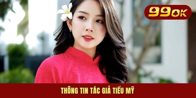 Thông tin tác giả Tiểu Mỹ