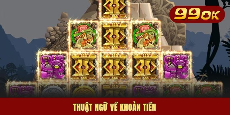 Thuật ngữ về khoản tiền