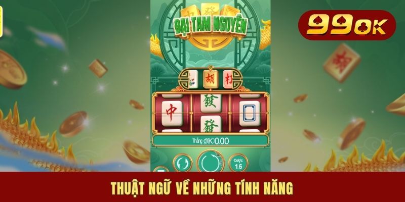 Thuật ngữ về những tính năng